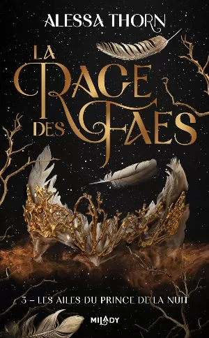 Alessa Thorn - La Rage des faes, Tome 3 : Les Ailes du prince de la nuit